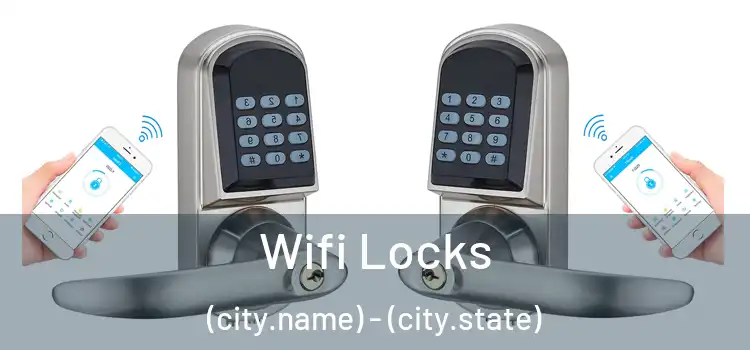 Wifi Locks (city.name) - (city.state)